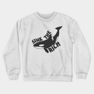 Sink The Rich Crewneck Sweatshirt